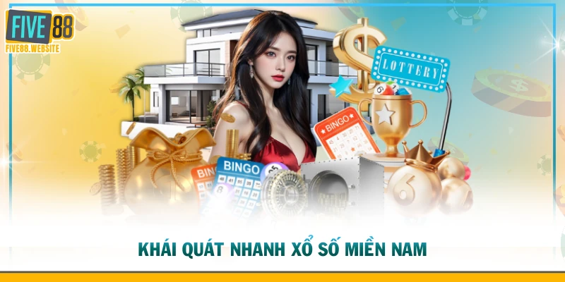 Khái quát nhanh xổ số miền nam