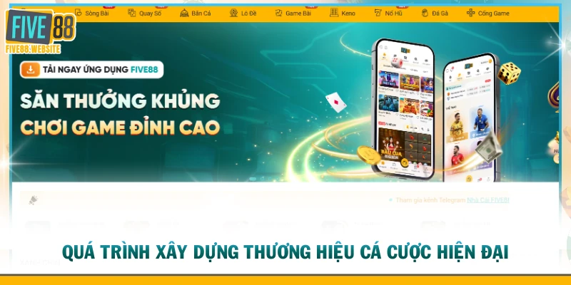 Quá trình xây dựng thương hiệu cá cược hiện đại