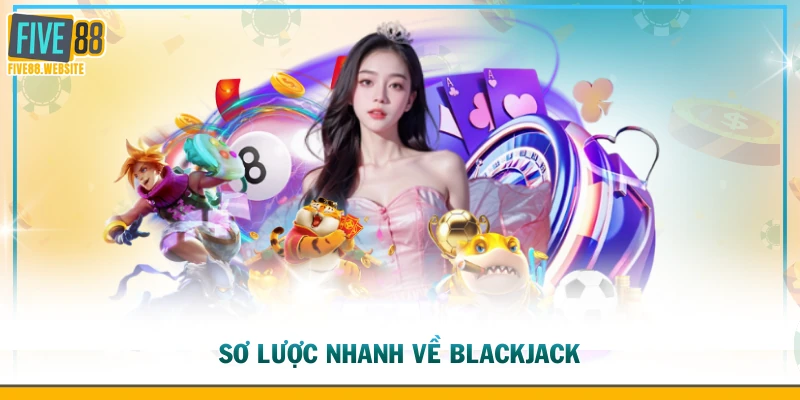 Sơ lược nhanh về Blackjack