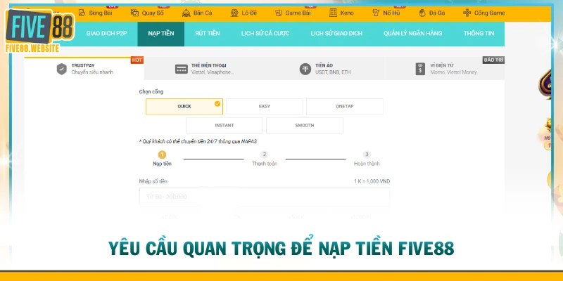 Yêu cầu quan trọng để nạp tiền FIVE88